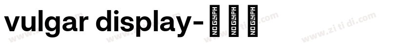 vulgar display字体转换 vulgar display字体转换